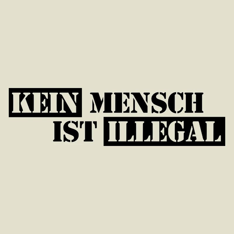 No One Is Illegal - Migration - Illegality