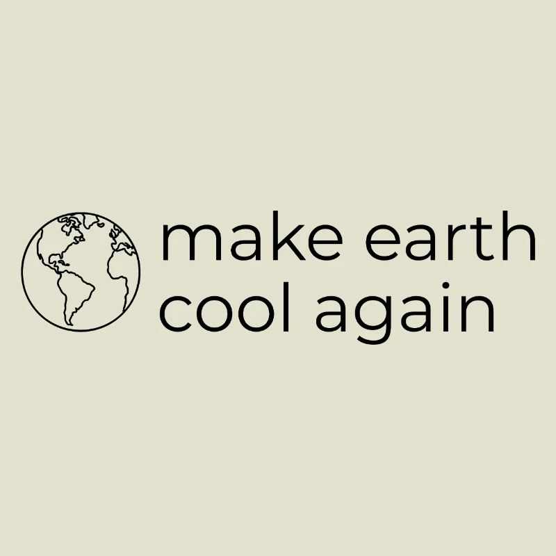 Make Earth Cool Again - Umwelt- und Klimaschutz