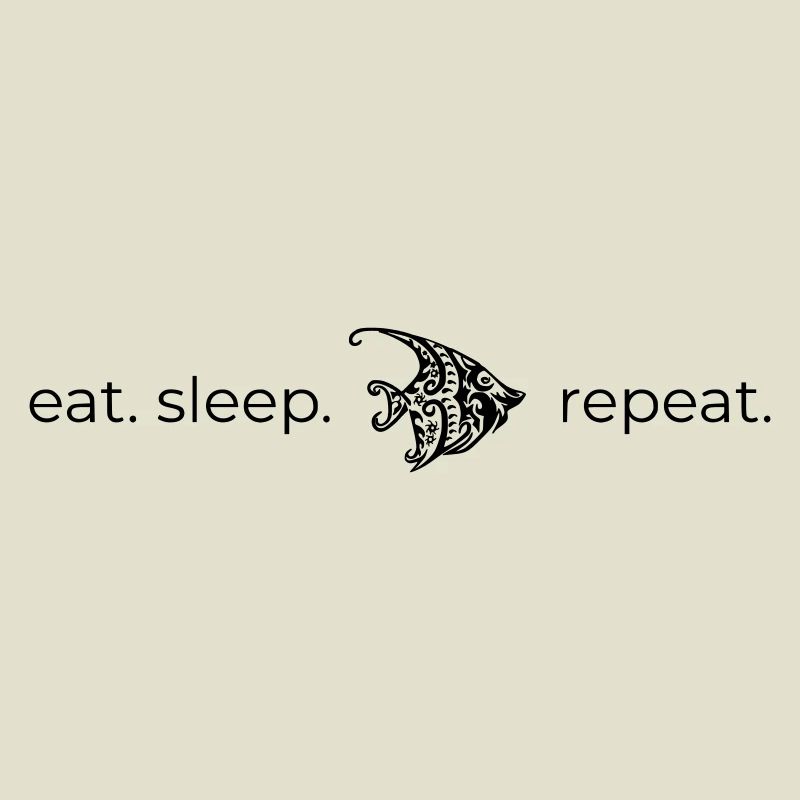 Eat Sleep [fish] Repeat