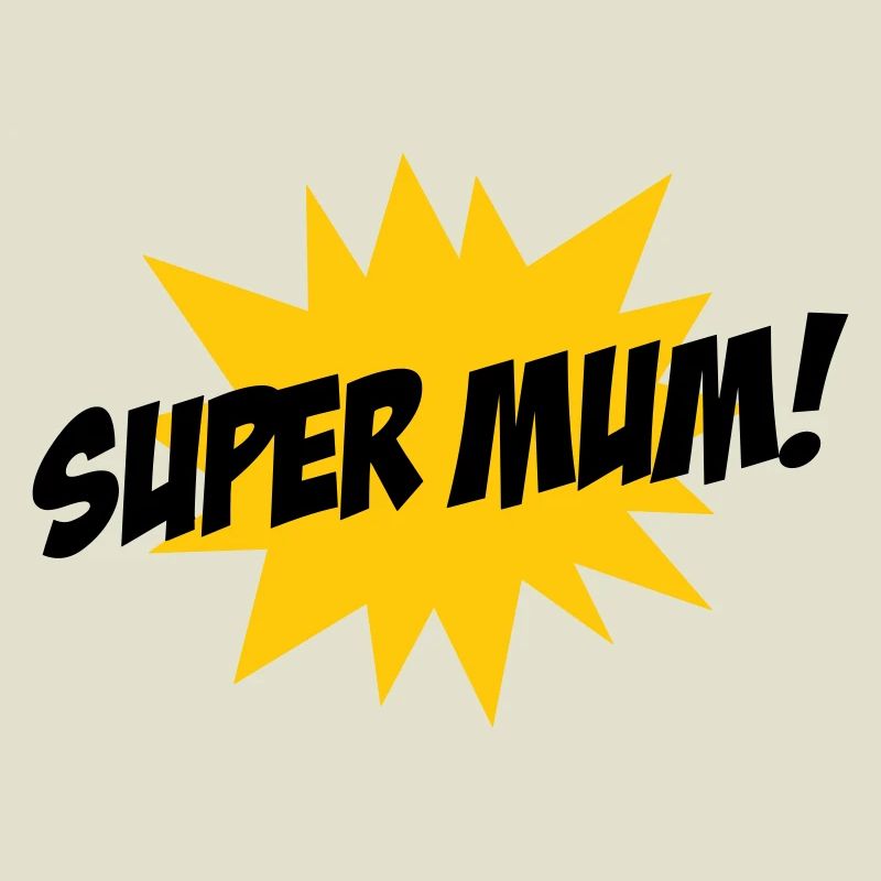 Super Mom - Mother's Day