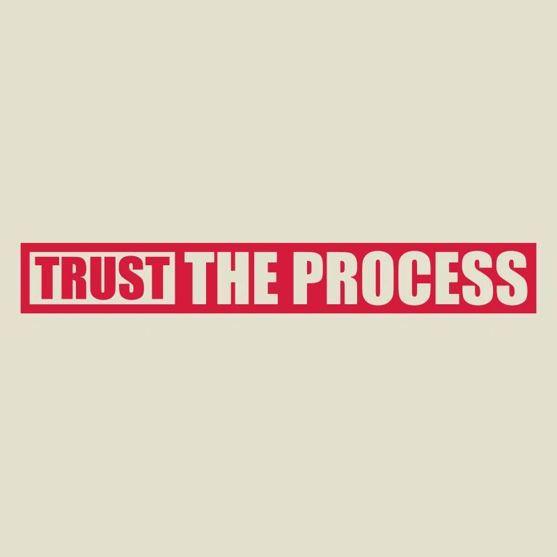 trust the process Quote