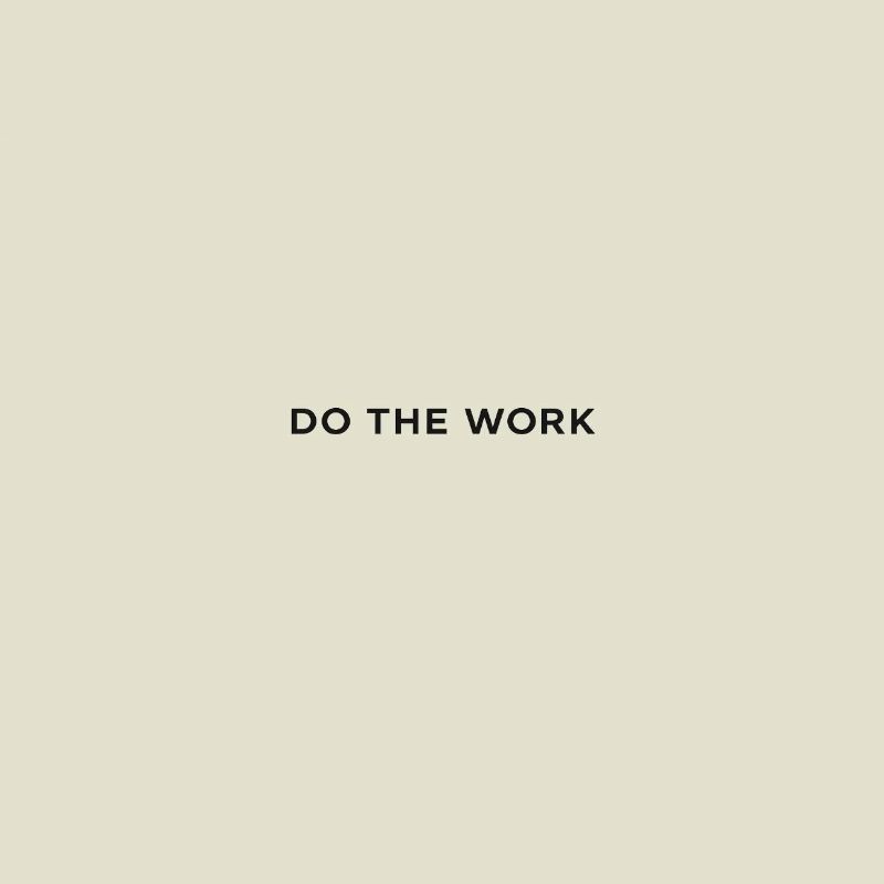 Do The Work Minimalist Tee