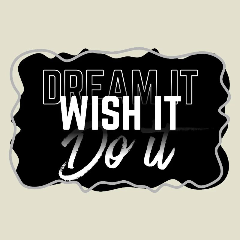 Dream Wish Do It