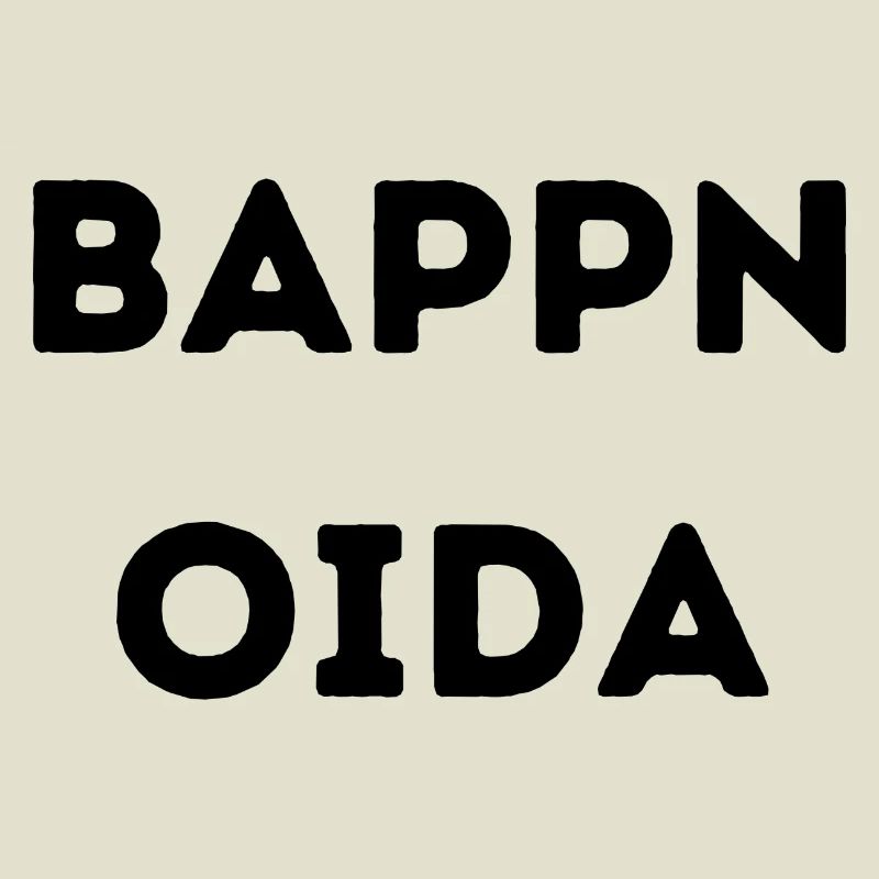 Bappn Oida - Wiener Sprüche