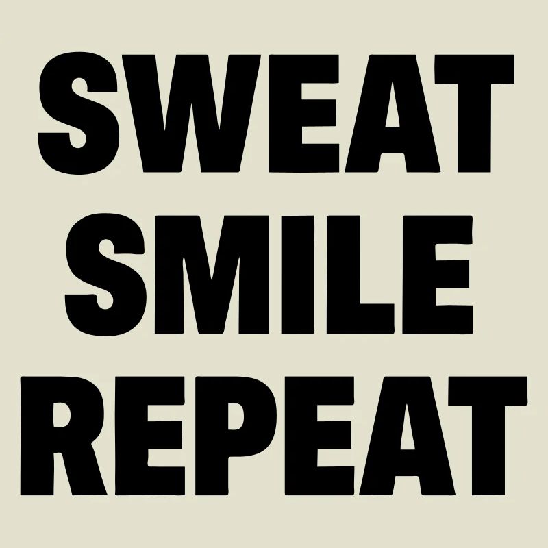 Sweat Smile Repeat