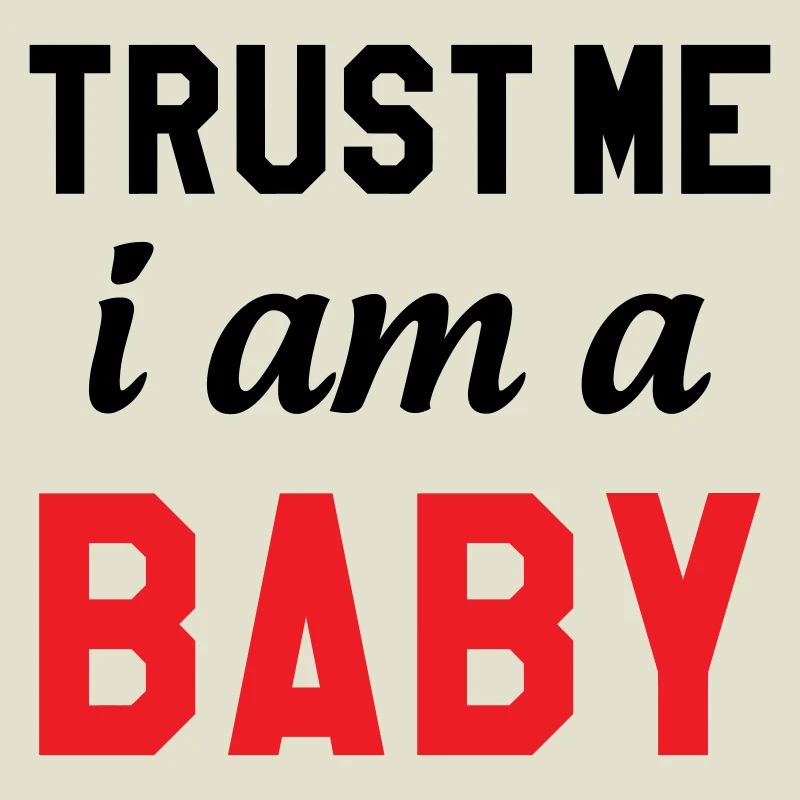 Vertrau mir, ich bin ein Baby