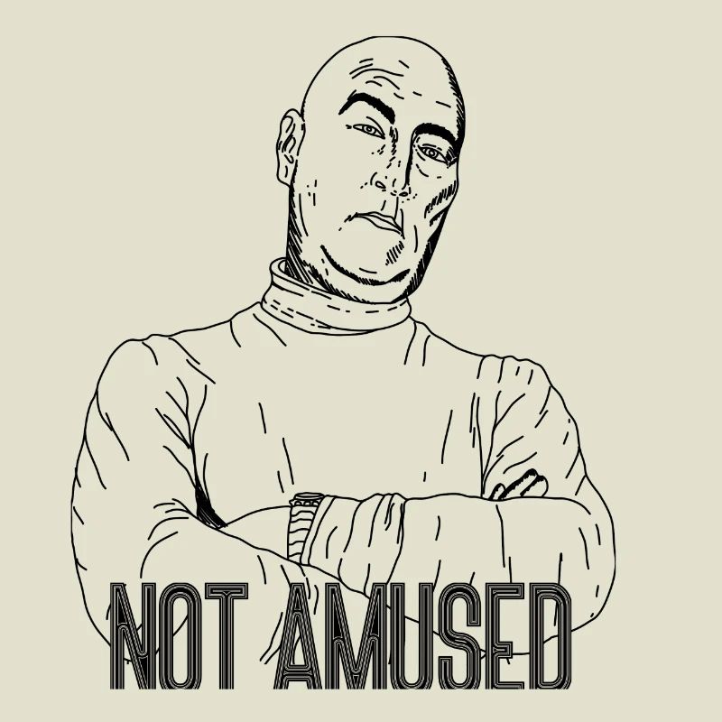 Not Amused – Sarkastisches Statement Design