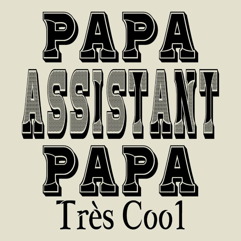 Dad Assistant Dad Very Cool