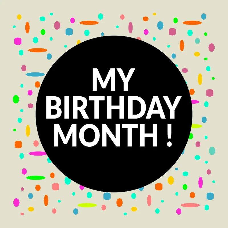 Mon mois d’anniversaire