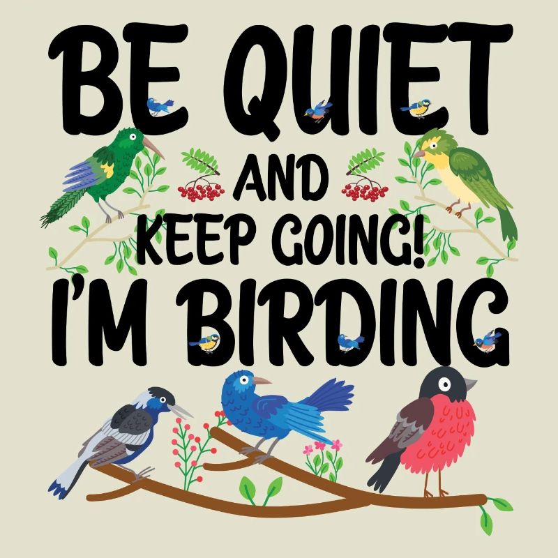 Taisez-vous et continuez - je suis en train d’observer les oiseaux