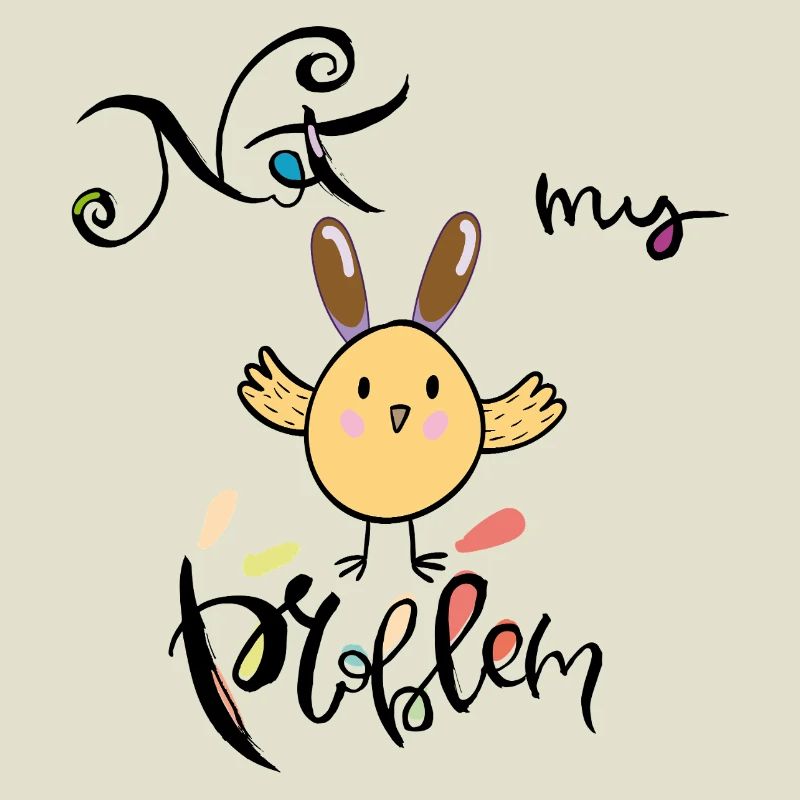 Easter, not my problem