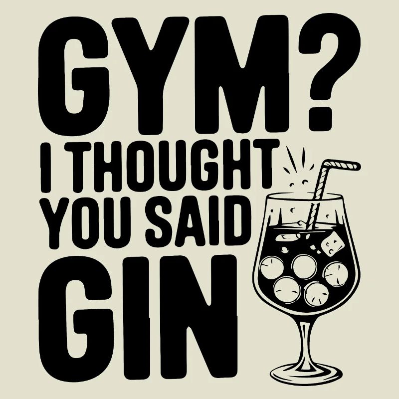Fitnessstudio oder Gin? Lustiges Zitat