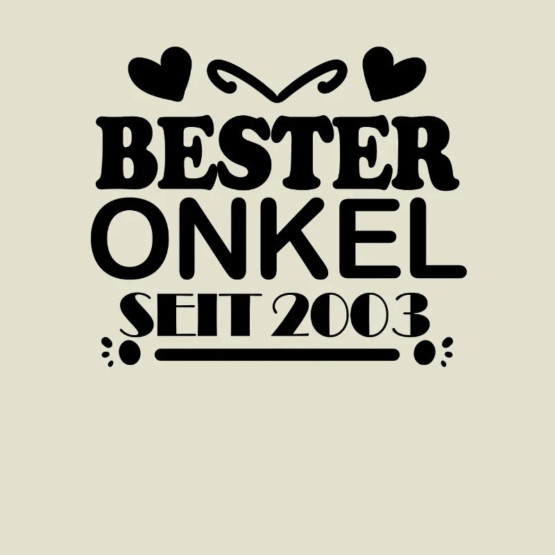 Bester Onkel seit 2003