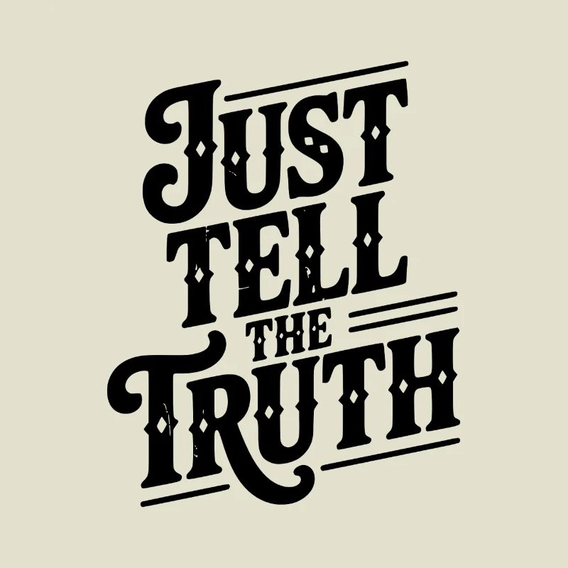 Dites simplement la vérité