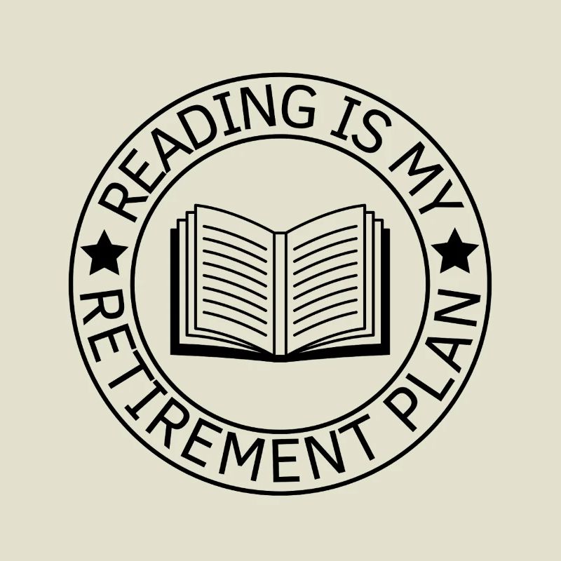 La lecture est mon plan de retraite