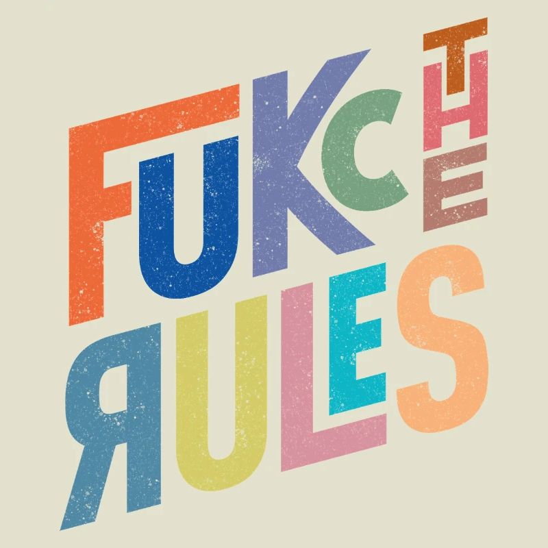 Rules are there to be broken