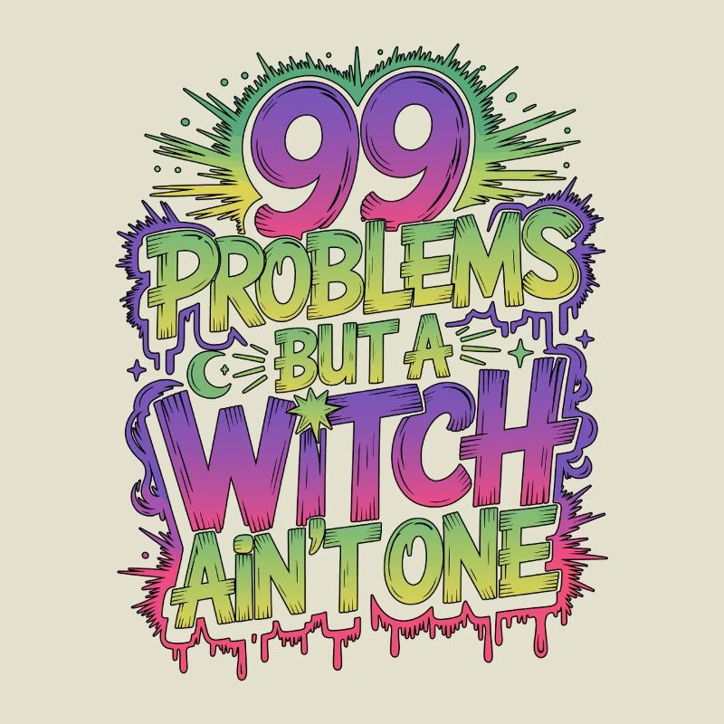 Witchcraft 99 Problems But Sorcery Spellcaster