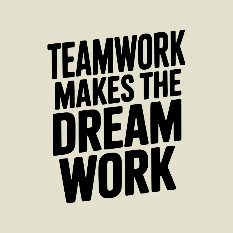 Teamwork Makes the Dream Work