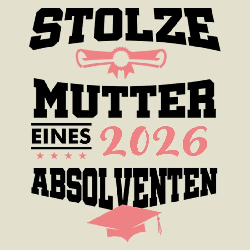 Stolze Mutter Absolvent 2026 Bachelor Master