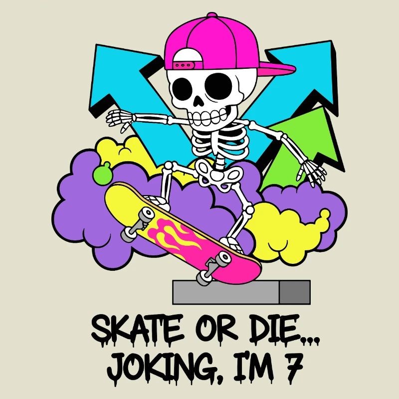 Skate oder stirb, scherzhaft, ich bin 7.