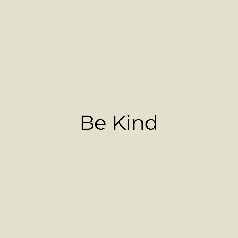 Be Kind.