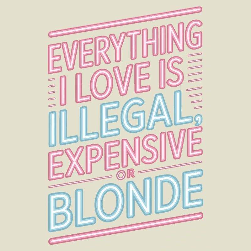 Everything I Love Illegal Expensive Blonde Men