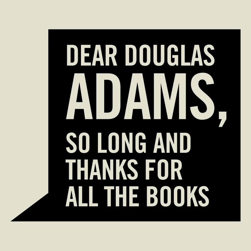 dear douglas adams