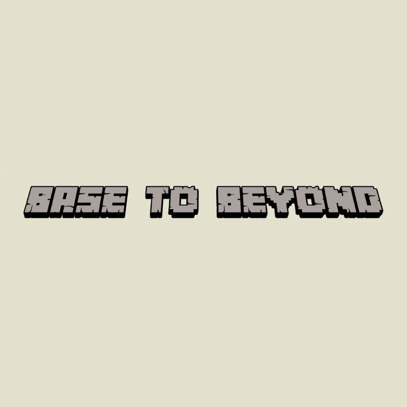 Base to Beyond