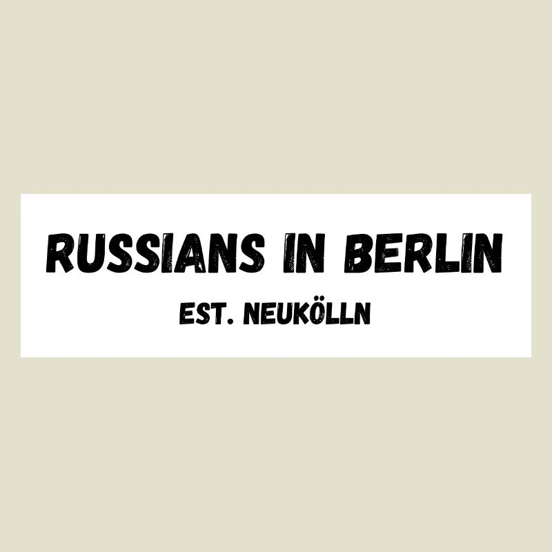 Russen in Berlin Neukölln Est.