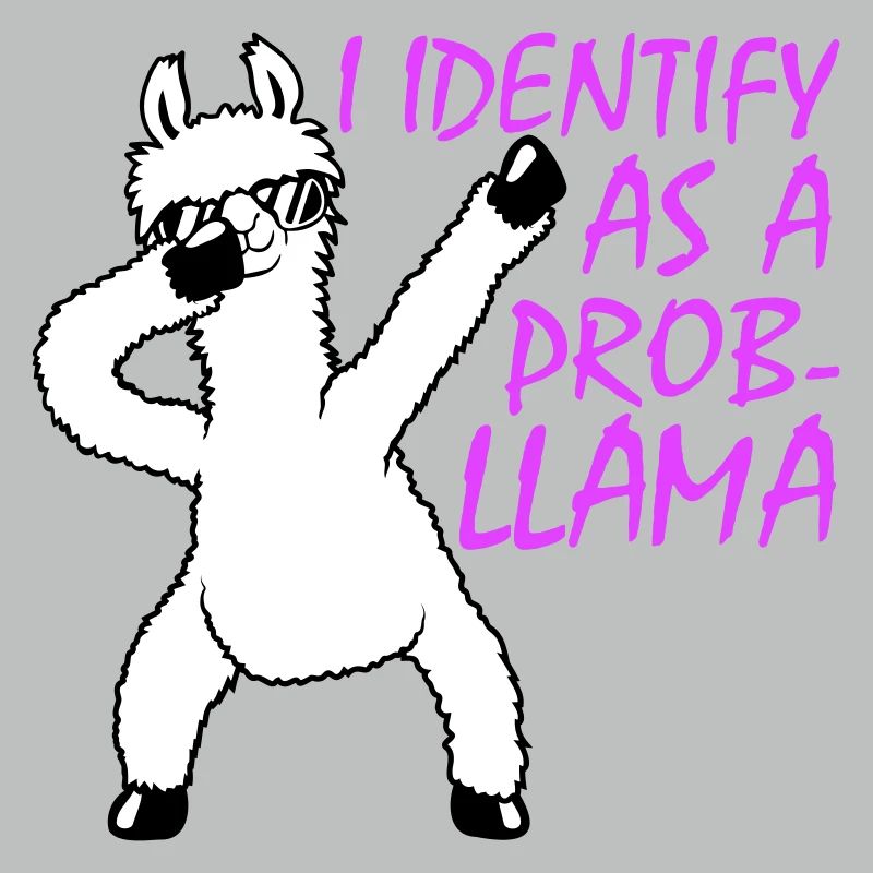 Je m’identifie comme un probllama Cool Lama Problem Spruch