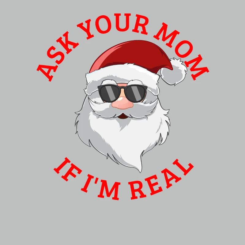 Frag deine Mutter, ob ich der echte Weihnachtsmann