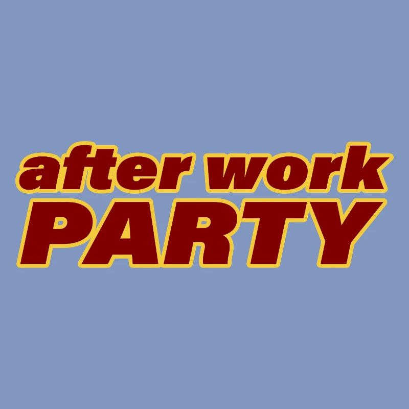 AFTER WORK PARTY