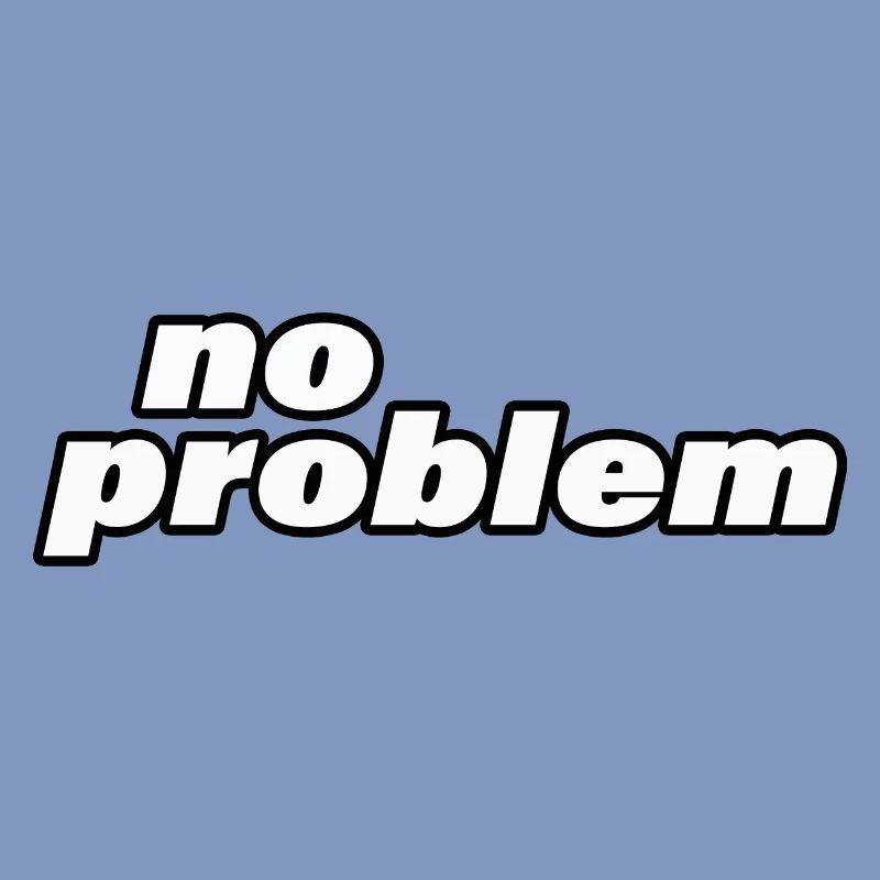 NO PROBLEM