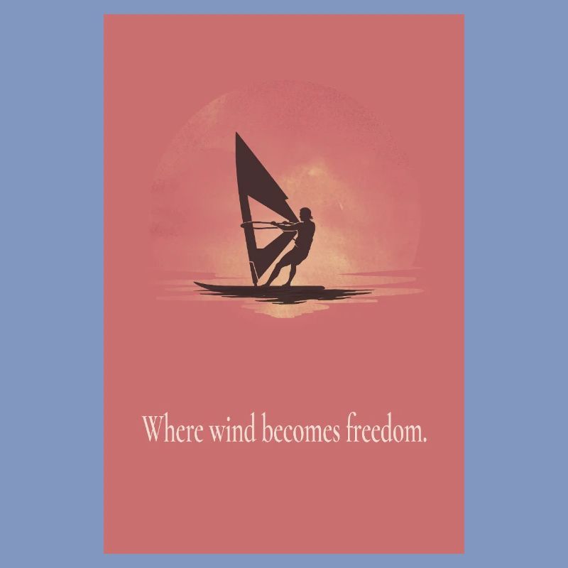 Affiche de planche à voile Là où le vent devient liberté