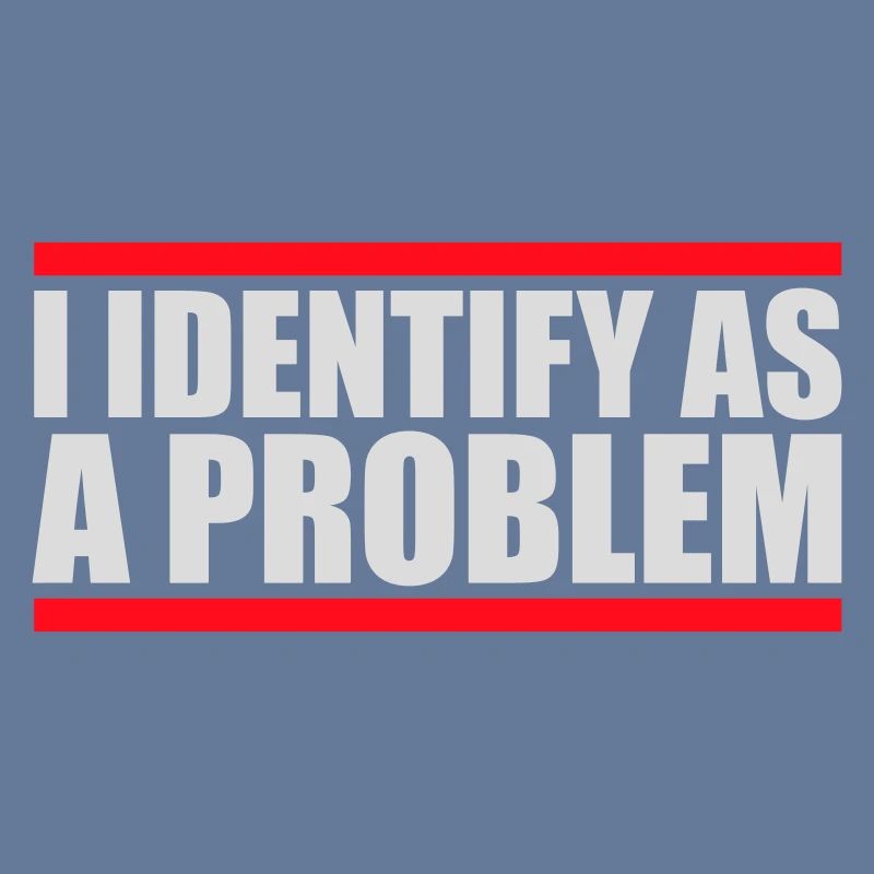 I Identify as a Problem Statement Frech Rebellisch