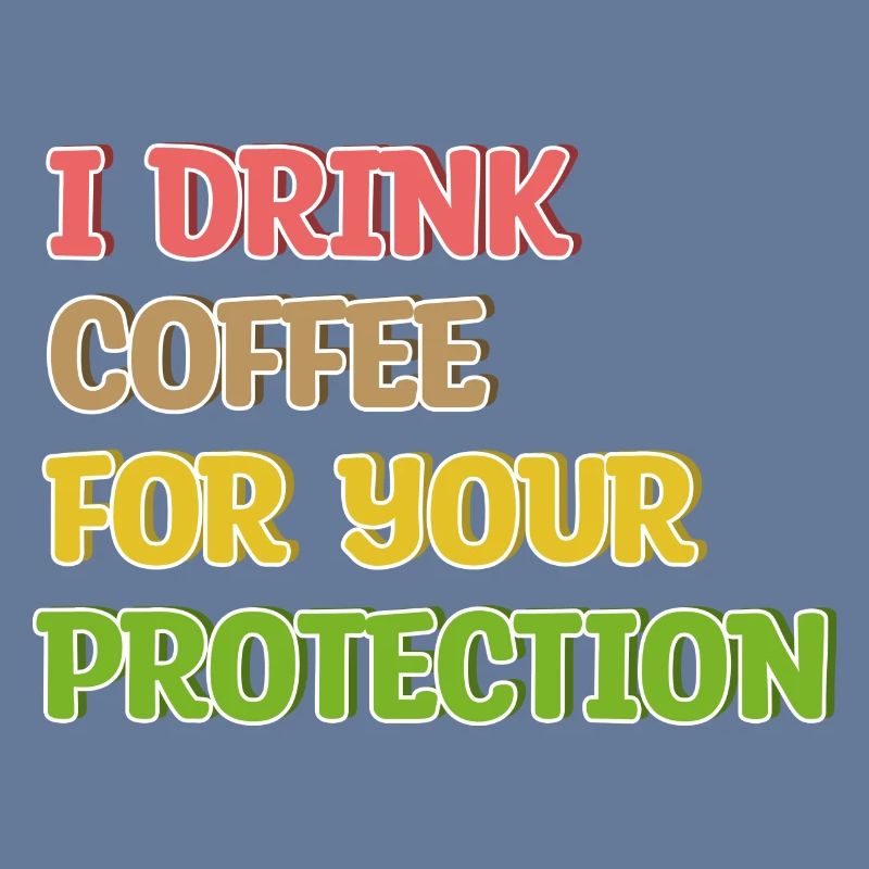 Coffee Drinking Statement Coffee Drinker Humorous
