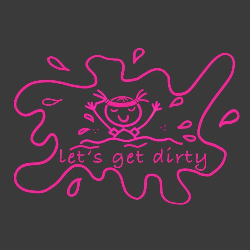 Let's Get Dirty Neon Splash Design
