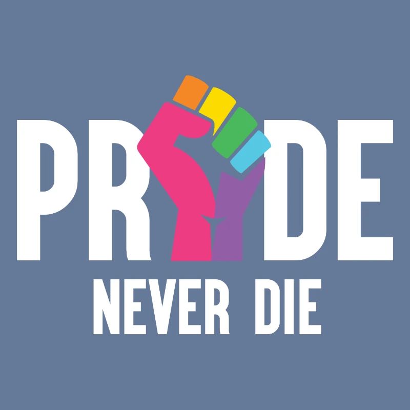 Pride Month LGBT - Pride Never Die