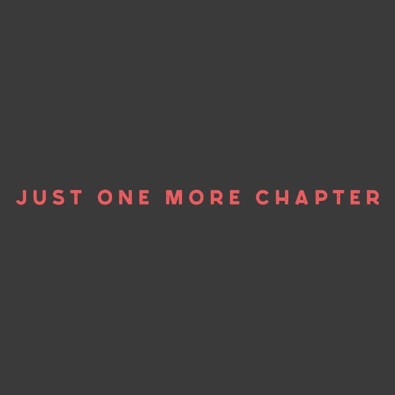 Just One More Chapter
