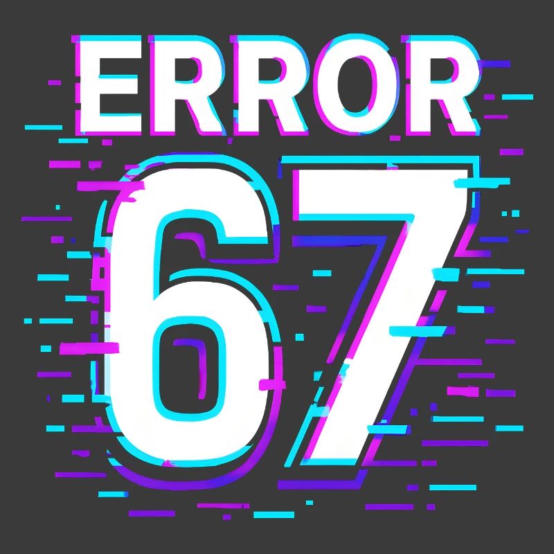 Idée de cadeau Error 67 Six Seven Glitch Cyber Meme