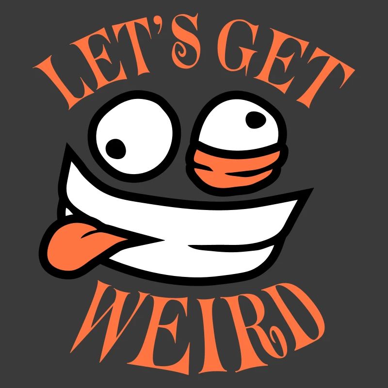 Let’s Get Weird Crazy Comic Face Madness