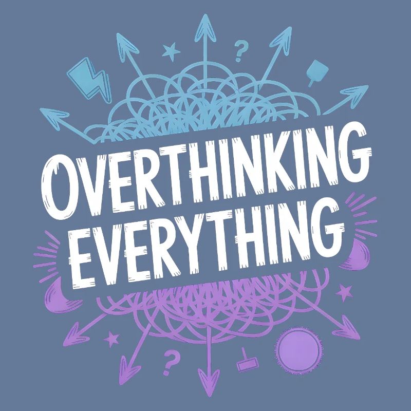 Overthinking Everything ADHS Chaos