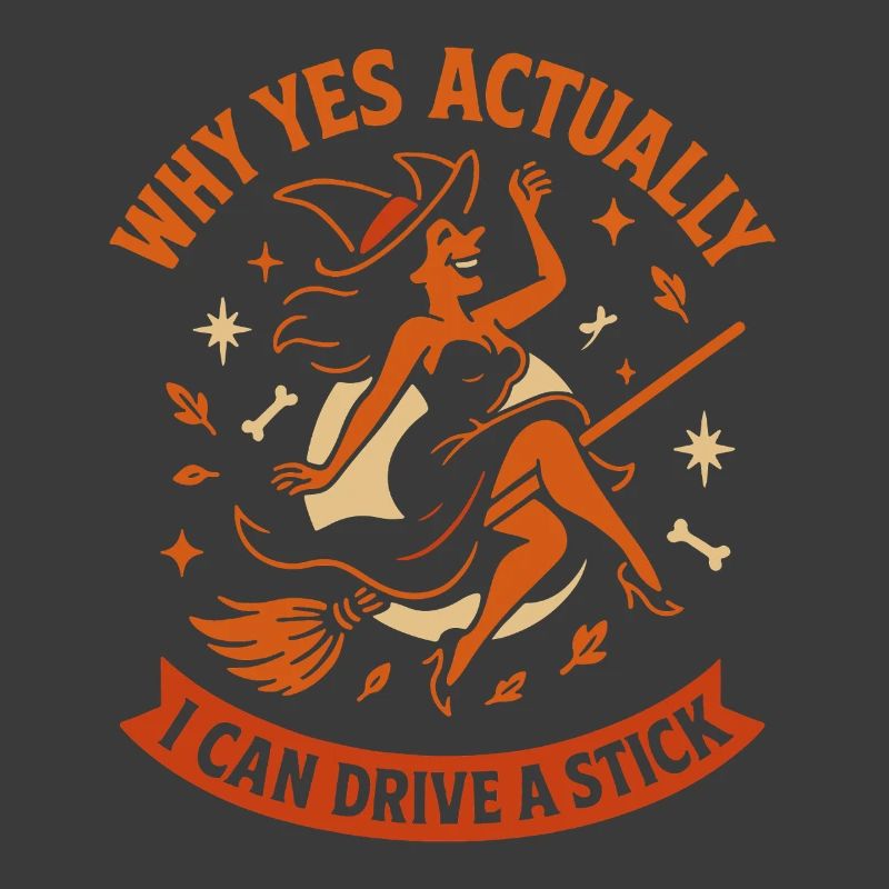 Why Yes Actually I Can Drive A Stick Witch