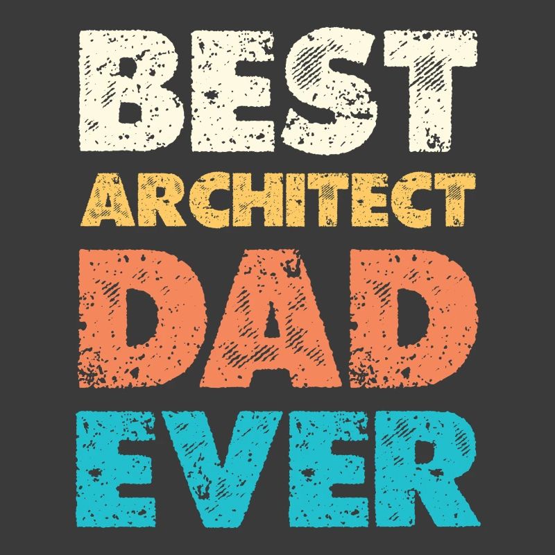 Meilleur père architecte de tous les temps