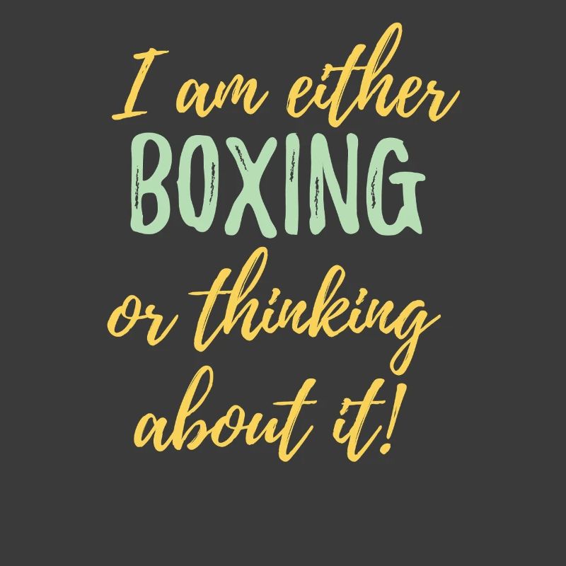 Ich boxe entweder oder denke darüber nach.