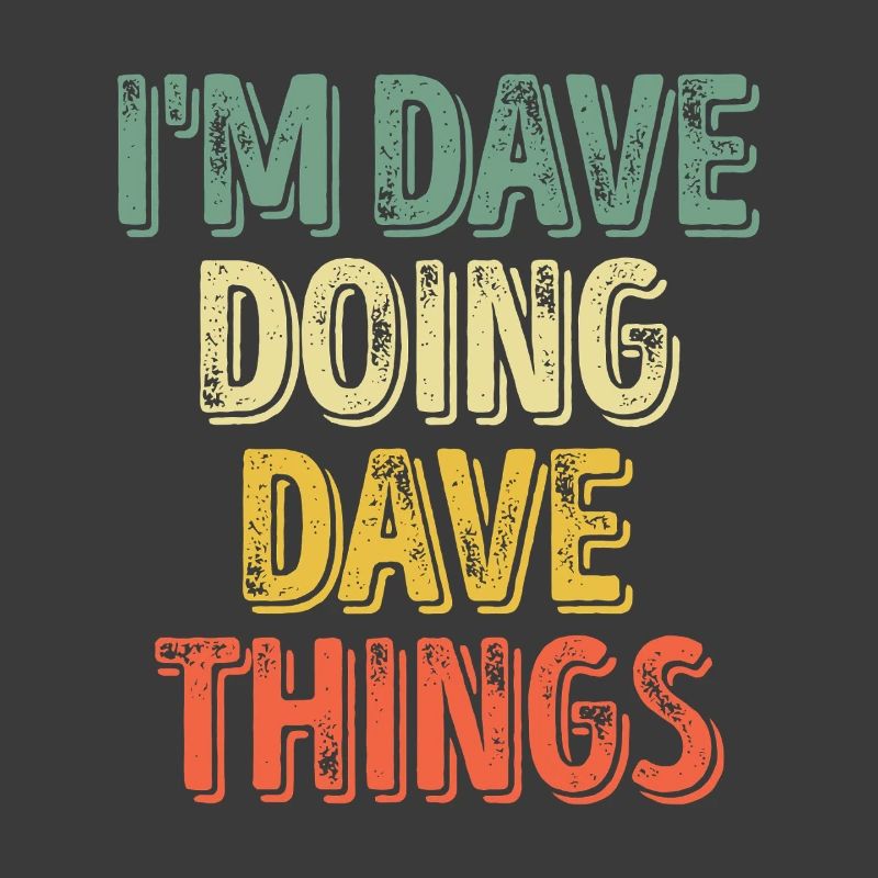 Dave faisant des choses de Dave
