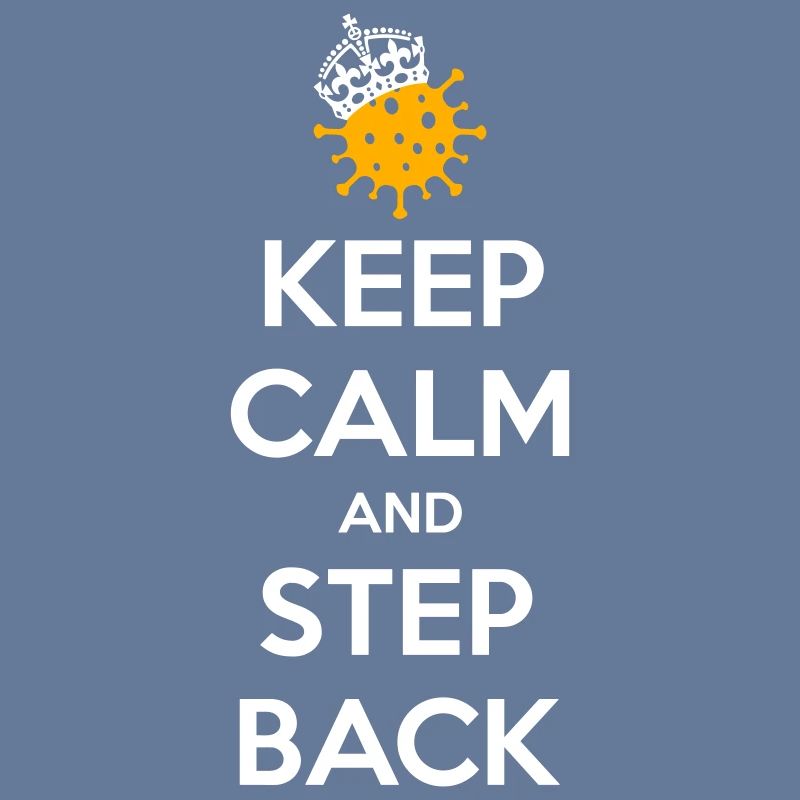 Keep calm and step back