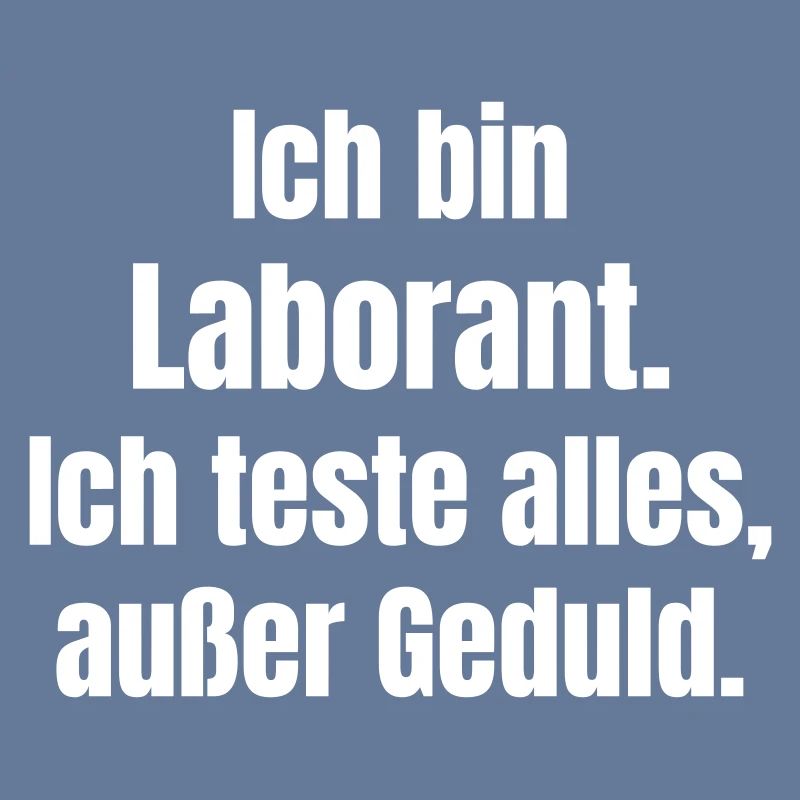 Laboratory Technician Saying Patienceless