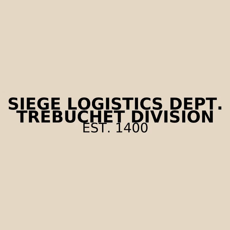 Siege Logistics Dept. – Trebuchet Division 