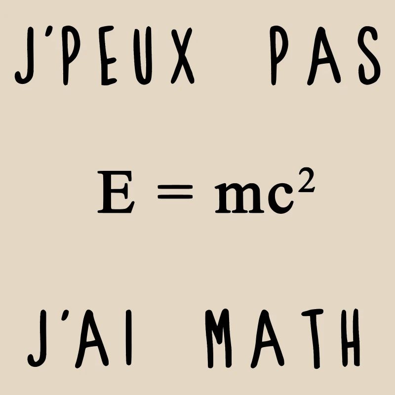 J'peux Pas J'ai Math Humour